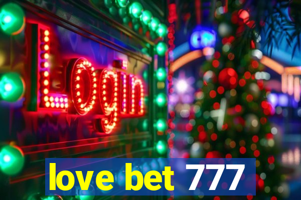 love bet 777